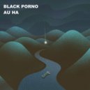 Black Porno - UA HA