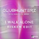Clubhunterz feat. Nika, BenSI - I Walk Alone