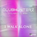 Clubhunterz feat. Nika, BenSI - I Walk Alone