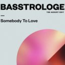 Basstrologe - Somebody To Love (Tim August Edit)