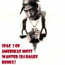 2Pac - 2 Of Amerikaz Most Wanted (Dj Rauff Remix)
