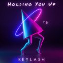 Keylash - Holding You Up