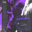Libercio - Something (Original Mix)