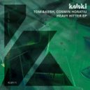 Tomi&Kesh, Cosmin Horatiu - Heavy Hitter