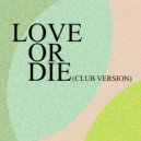 Dapayk Solo - Love Or Die