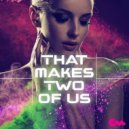 Tom Vill feat. Macy Marshburn - That Makes Two Of Us