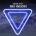 DEESMIND - So Good