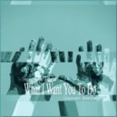 Henrik Villard - What I Want You To Do