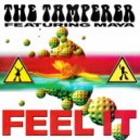 The Tamperer feat. Maya - Feel It