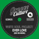 White Soul Project - Ever Love