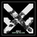 Wrigley - Everytime You Leave (Original Mix)