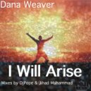 Dana Weaver, DjPope - I Will Arise