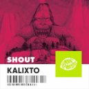 Kalixto - Shout