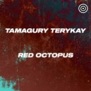 Tamagury Terykay - Red Octopus (Original mix)