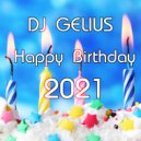 DJ GELIUS - Happy Birthday 2021 ()