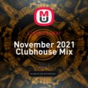 Lucian Lazar - November 2021 Clubhouse Mix ()
