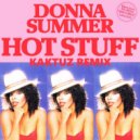 Donna Summer - Hot Stuff (KaktuZ Remix)