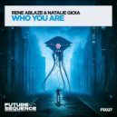 Rene Ablaze & Natalie Gioia - Who You Are