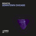 Reductio - Downtown Chicago