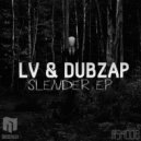 LV & Dubzap - Slender