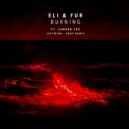 Eli & Fur Ft. Camden Cox - Burning