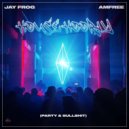 Jay Frog, Amfree - House Hooray