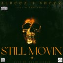 Albeez 4 Sheez & Lilith The Sinful - Still Movin (feat. Lilith The Sinful)
