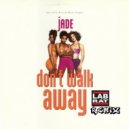 Jade  - Don't Walk Away