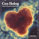 Cas Haley - Love's Been So Good