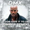 Dmx - X Gon Give It To Ya