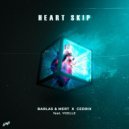 Barlas & Mert, Cedrix feat. Yoelle - Heart Skip