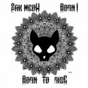 Zak Meow feat. Born I - Born To Rise