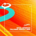 Soul Speech - Talking About Her