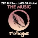 Zed Bias Ft. Jaki Graham - The Music