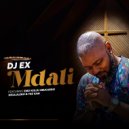 DJ Ex & Emo Kid & DJ Sbucardo & Nkululeko & Tee Sam - Mdali