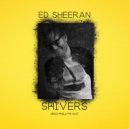 Ed Sheeran & Ryan Nichols - Shivers