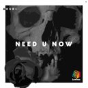 Akuri - Need U Now