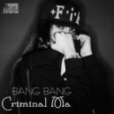 Criminal Ma - BANG BANG