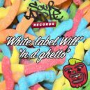 White-Label Will - in d ghetto
