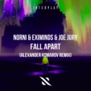 Norni, Eximinds, Joe Jury - Fall Apart (Alexander Komarov Extended Remix)