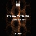 Evgeny Voytenko - I Will Find You