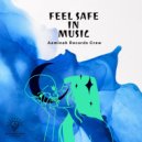 Aaminah Records Crew - Feel Safe In Music