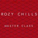 Rozy Chills - Master Class