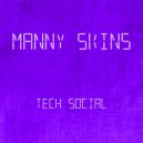 Manny Skins - Tech Social