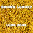 Brown Lodger - Long Road