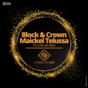 Block & Crown, Maickel Telussa - It's Love We Need