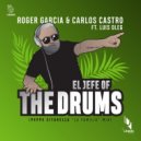Roger Garcia, Carlos Castro, Luis Oleg - El Jefe Of The Drums