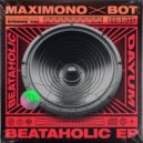 BOT, Maximono - Beataholic