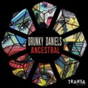 Drunky Daniels - Ancestral