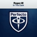 Roger-M - In the Dark
